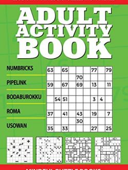 Adult Activity Book: 250 Brain Train Logic Puzzles in 5 Varieties