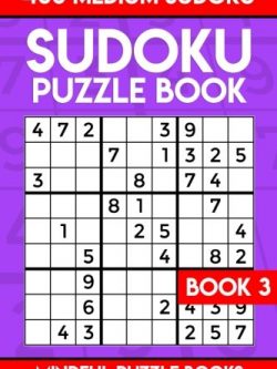 Sudoku Puzzle Book 3: 400 Medium Sudoku